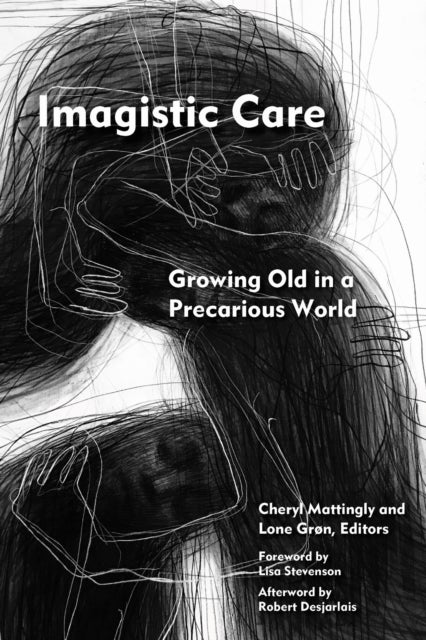 Imagistic Care - Growing Old in a Precarious World