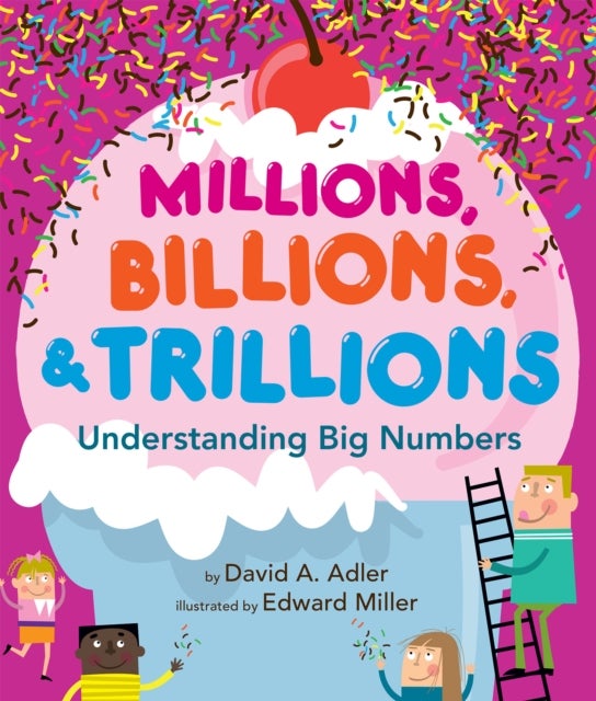 Millions, Billions, & Trillions - Understanding Big Numbers