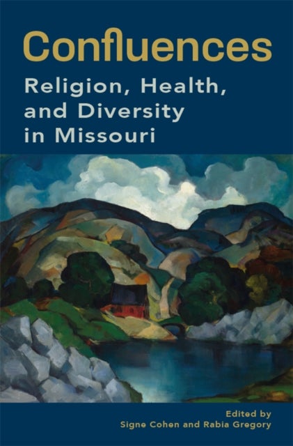 Confluences - Religion, Health, and Diversity in Missouri