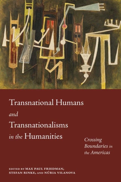 Transnational Humans and Transnationalisms in the Humanities