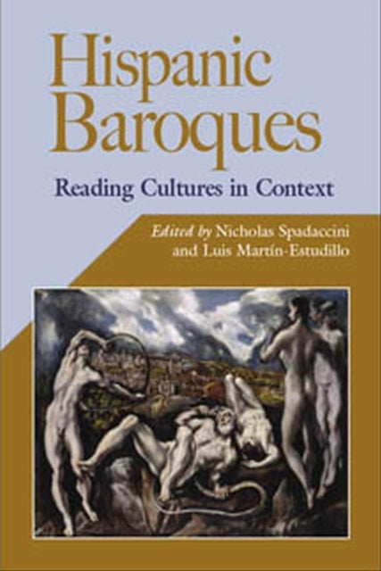 Hispanic Baroques - Reading Cultures in Context