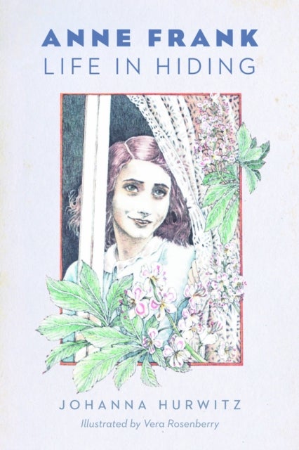 Anne Frank - Life in Hiding