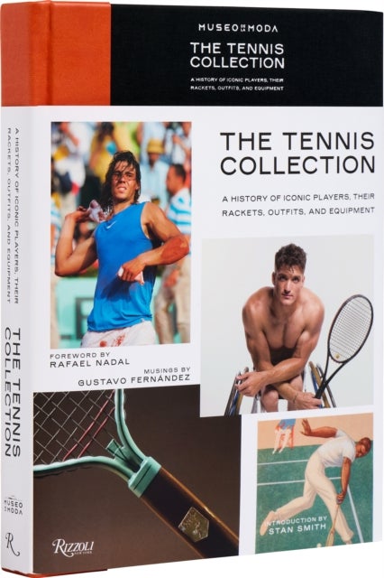 Tennis Collection¿:¿A History of Iconic Players, Their Rackets, Outfits, and Equipment, The