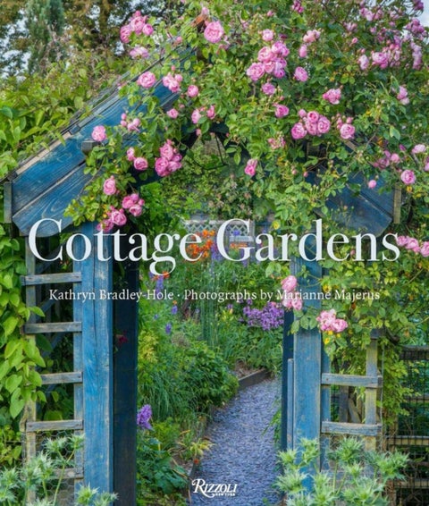Cottage Gardens - Creating Year-round Beauty with Flowers, Herbs, Fruits, Edibles, and More