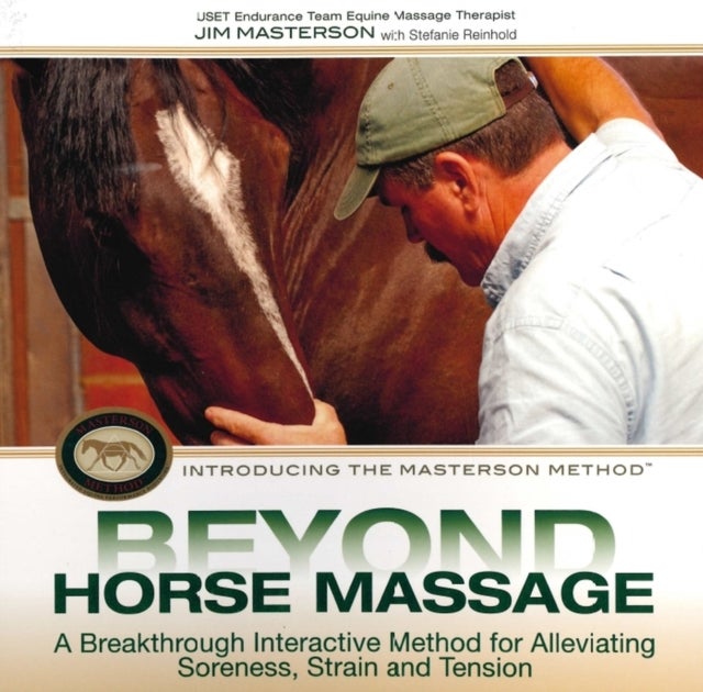 Beyond Horse Massage - A Breakthrough Interactive Method for Alleviating Soreness, Strain, and Tension