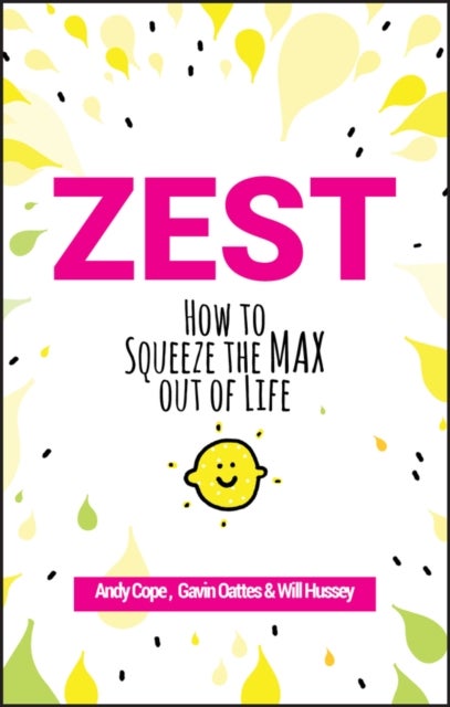Zest - How to Squeeze the Max out of Life