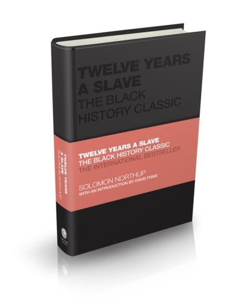 Twelve Years a Slave - The Black History Classic