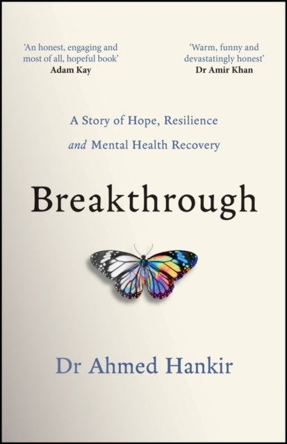 Breakthrough - A Story of Hope, Resilience and Mental Health Recovery