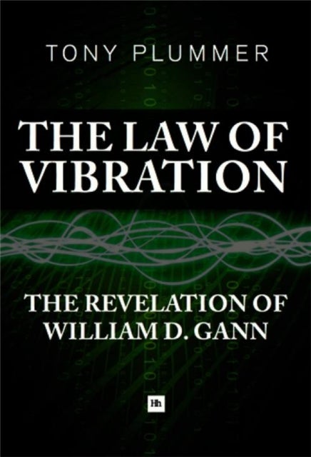 The Law of Vibration - The revelation of William D. Gann