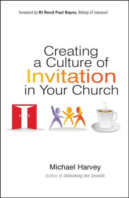 Creating a Culture of Invitation in Your Church - Why is it So Hard?