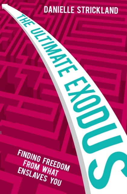 The Ultimate Exodus - Finding Freedom From What Enslave You