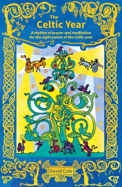 The Celtic Year - A rhythm of prayer and meditation for the eight points of the Celtic year
