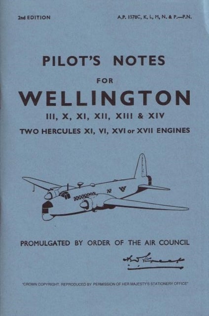 Wellington III, X, XI, XII, XIII & XIV Pilot's Notes - Air Ministry Pilot's Notes