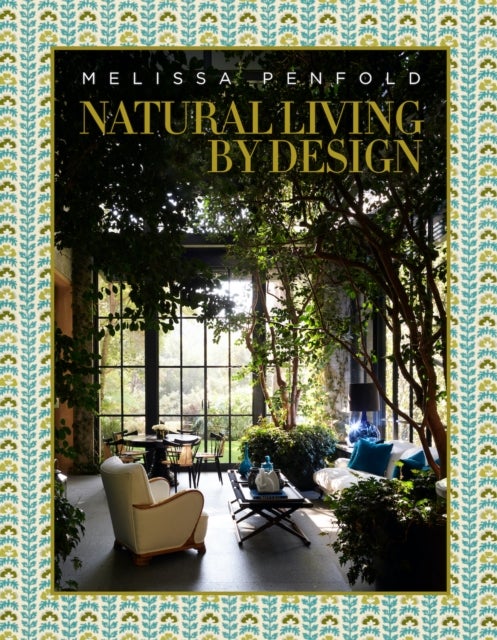 Natural Living by Design - Melissa Penfold