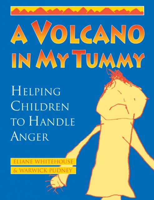 A Volcano in My Tummy - Helping Children to Handle Anger