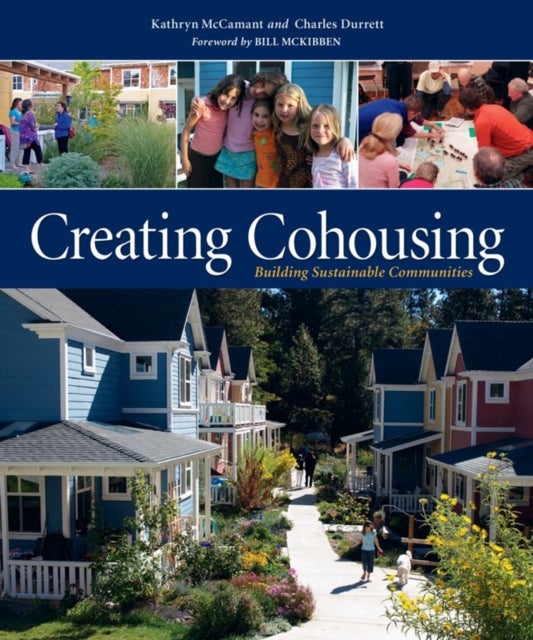 Creating Cohousing - Building Sustainable Communities