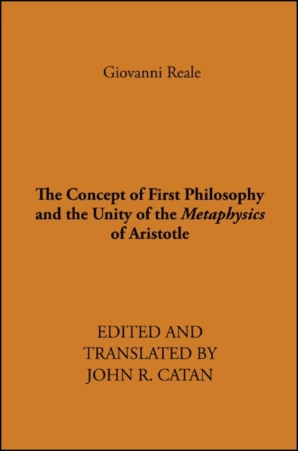 The Concept of First Philosophy and the Unity of the Metaphysics of Aristotle