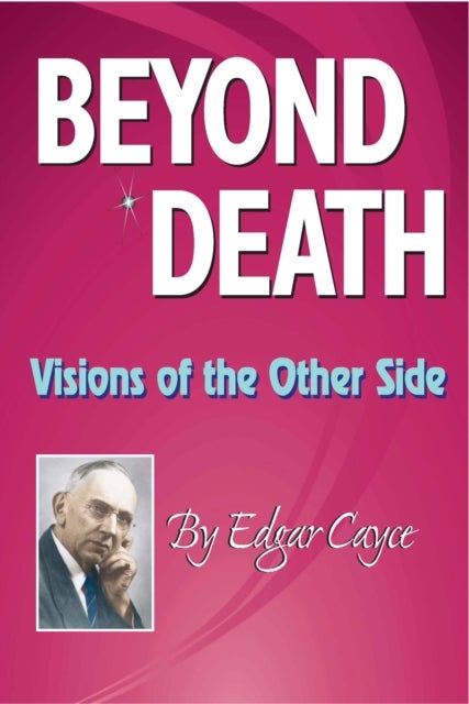 Beyond Death - Visions of the Other Side