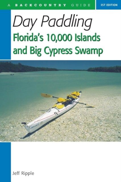 Day Paddling Florida's 10,000 Islands and Big Cypress Swamp