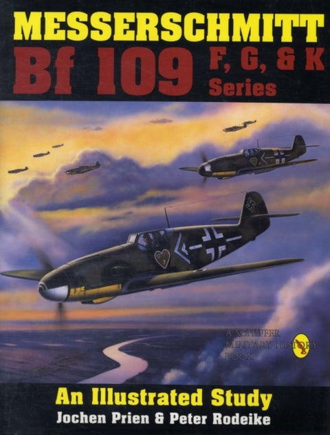Messerschmitt Bf 109 F, G, & K Series - An Illustrated Study