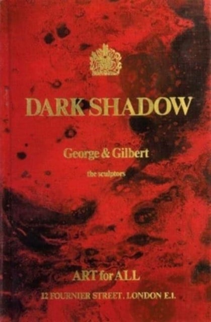 Gilbert & George: Dark Shadow - the sculptors