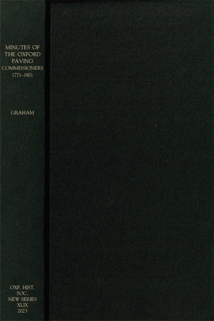 Minutes of the Oxford Paving Commissioners 1771–1801