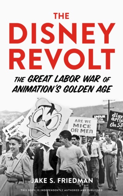 The Disney Revolt - The Great Labor War of Animation's Golden Age