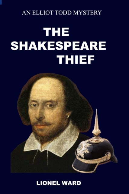 The Shakespeare Thief - An Elliot Todd Mystery Book 1