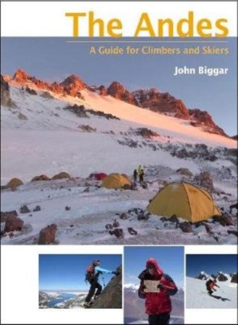 The Andes - A Guide for Climbers and Skiers