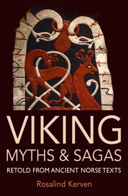 Viking Myths & Sagas - Retold from Ancient Norse Texts
