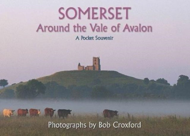 SOMERSET - Around the Vale of Avalon