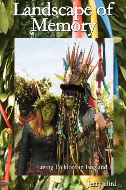 Landscape of Memory - Living Folklore in England