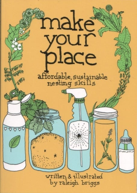 Make Your Place - Affordable, Sustainable Nesting Skills