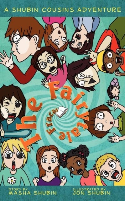The Fairytale Fracas - A Shubin Cousins Adventure