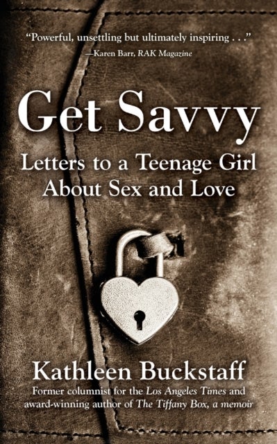 Get Savvy - Letters to a Teenage Girl about Sex and Love