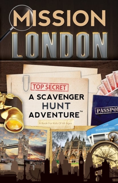 Mission London - A Scavenger Hunt Adventure: (Travel Book For Kids)