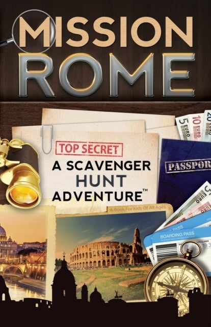 Mission Rome - A Scavenger Hunt Adventure: (Travel Book For Kids)