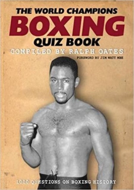 The World Champions Boxing Quiz Book