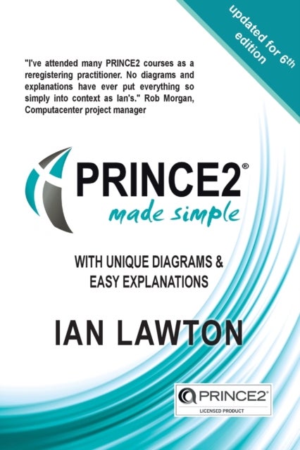 PRINCE2 7 Made Simple - Updated for 7th Edition