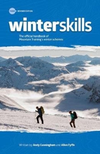 Winter Skills - The official handbook of Mountain Training's winter schemes