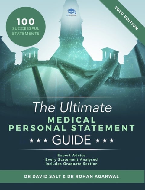 The Ultimate Medical Personal Statement Guide - 100 Successful Statements, Expert Advice, Every Statement Analysed, Includes Graduate Section (UCAS Medicine) UniAdmissions