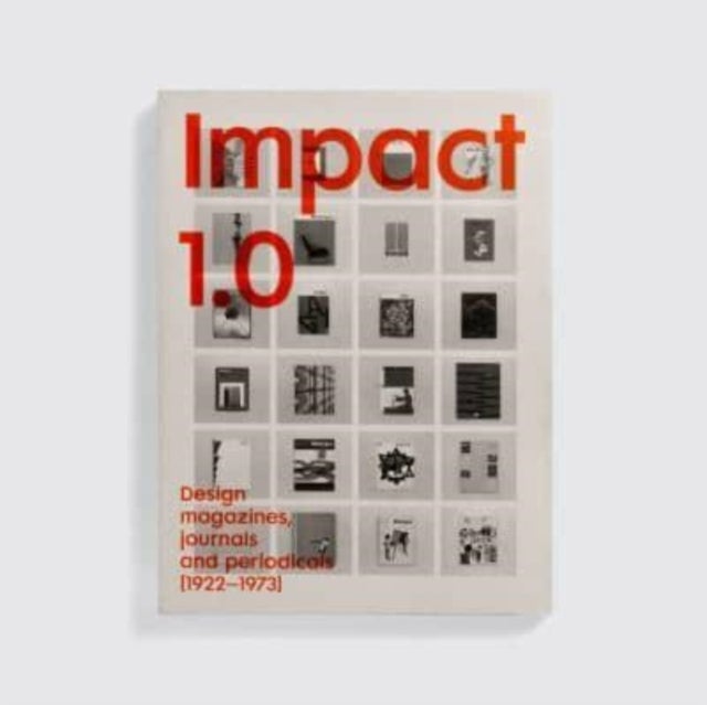 Impact 1.0 - Design magazines, journals and periodicals [1922–73]