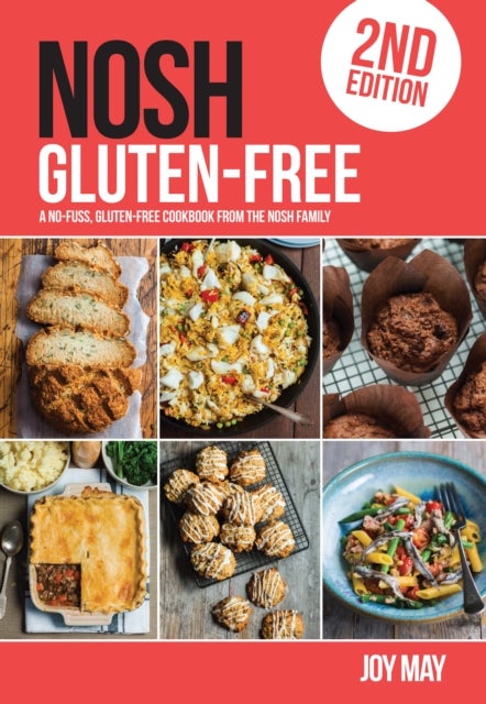 NOSH Gluten-Free - A No-Fuss, Gluten-Free Cookbook from the NOSH Family