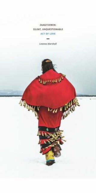 Zaagi'idiwin - Silent, Unquestionable Act of Love