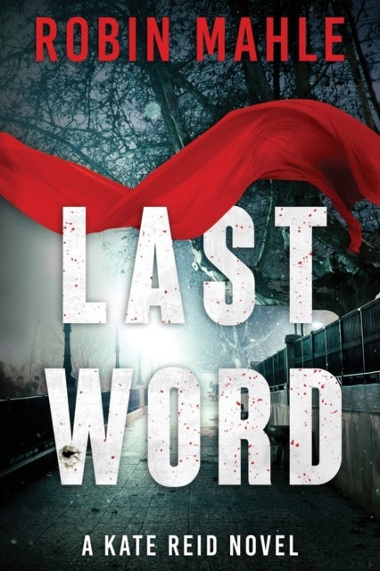 Last Word - A Kate Reid Novel