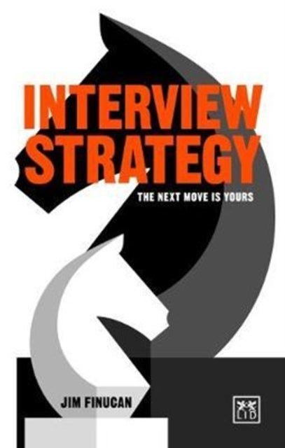 Interview Strategy - The Next Move is Yours