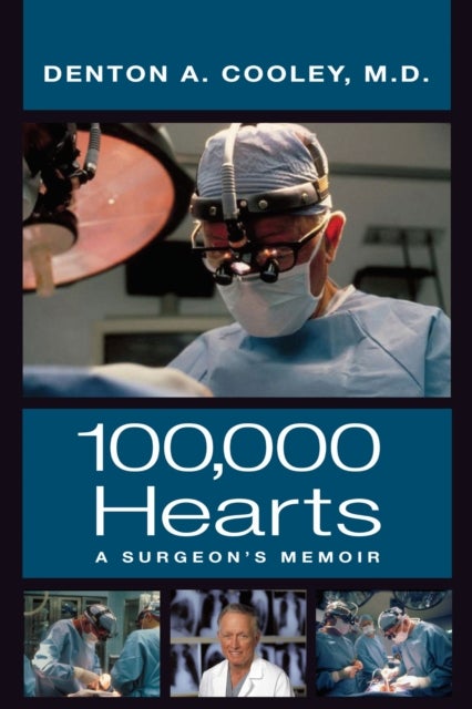 One Hundred Thousand Hearts - A Surgeon's Memoir