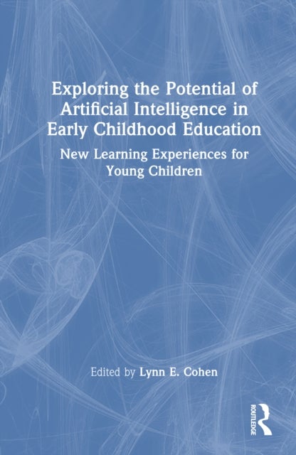 Exploring the Potential of Artificial Intelligence in Early Childhood Education - New Learning Experiences for Young Children