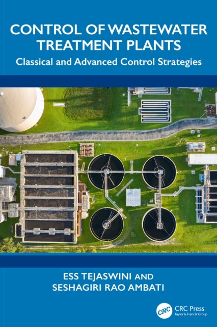 Control of Wastewater Treatment Plants - Classical and Advanced Control Strategies
