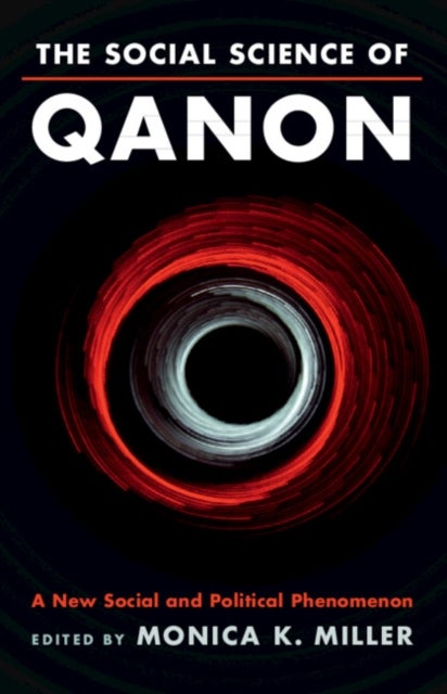The Social Science of QAnon - A New Social and Political Phenomenon